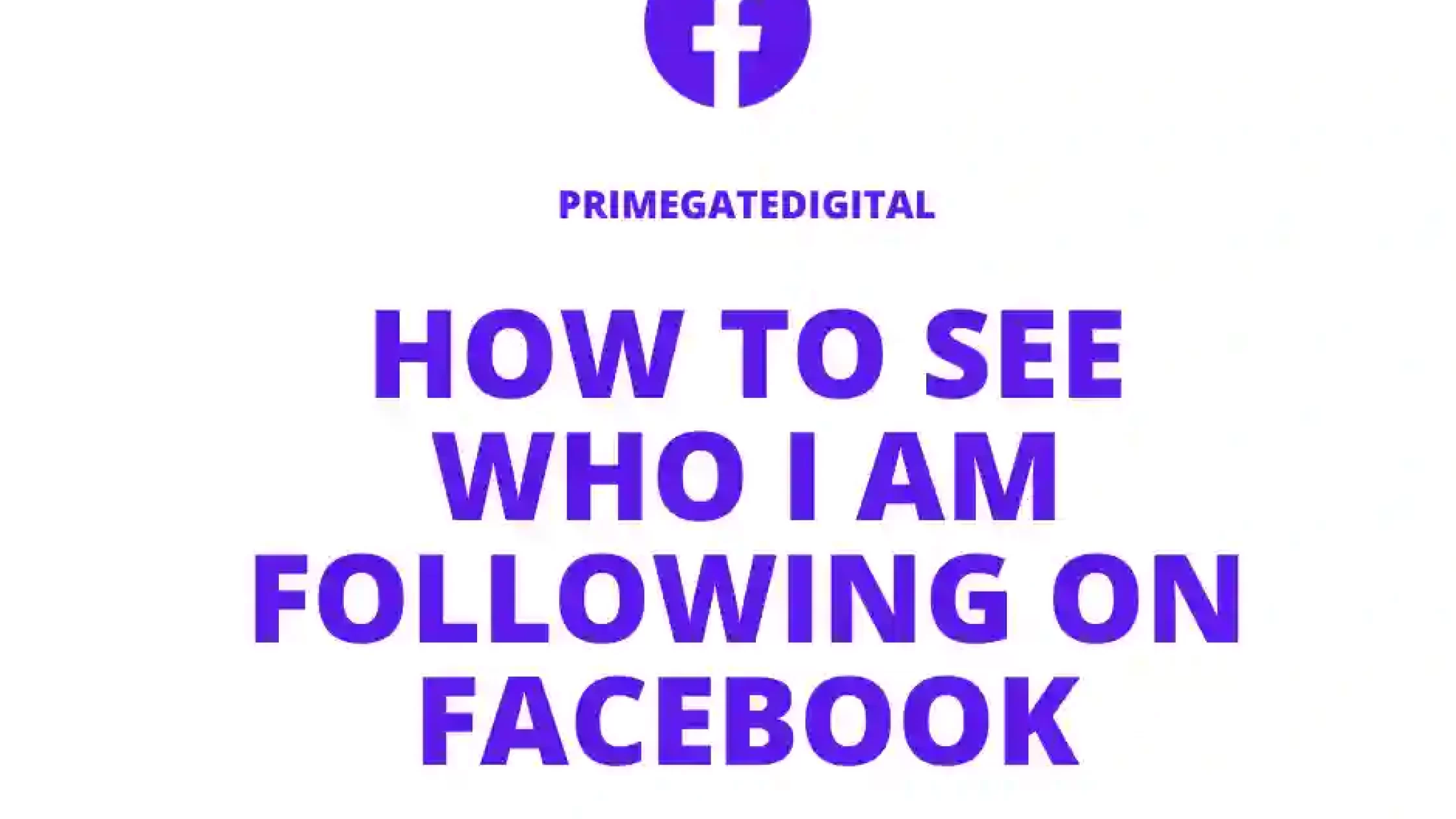 How to See Who I Am Following on Facebook