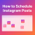 How to Schedule Instagram Posts in 2026 (3 Free Methods)