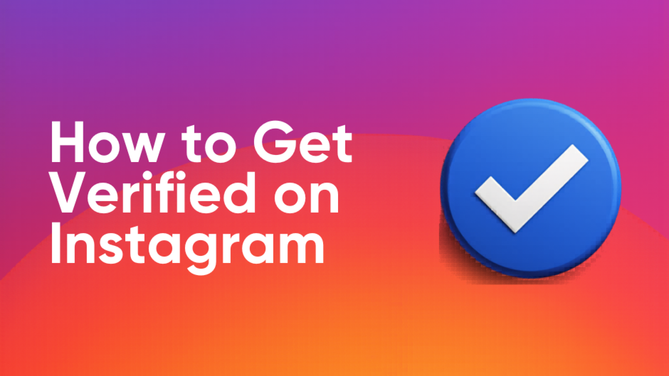 How to Get Verified on Instagram in 2026 (Free and Paid Methods)