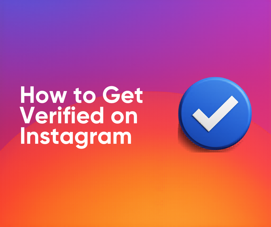 how to get verified on instagram