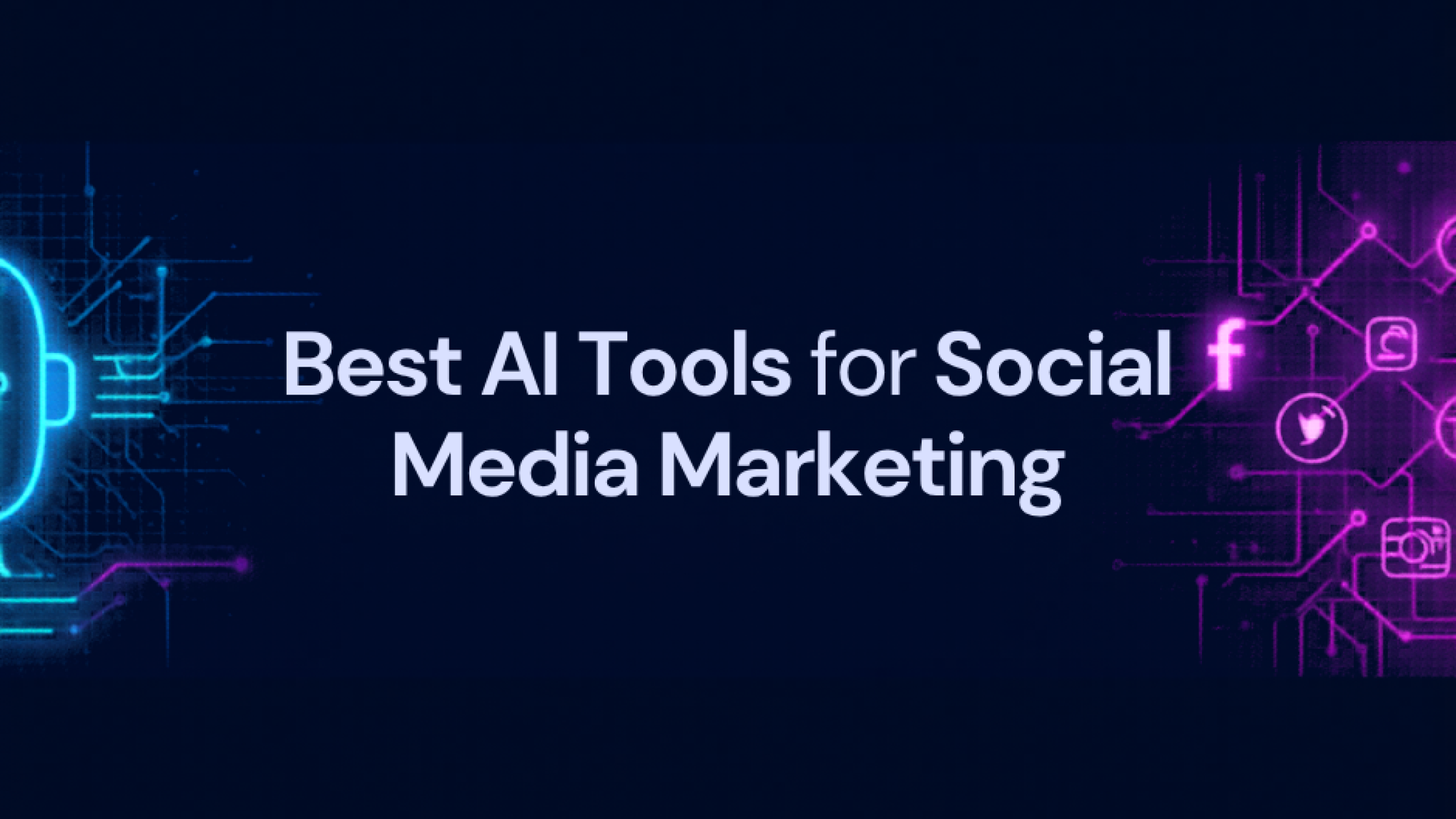 Best AI Tools for Social Media Marketing in 2026 (Tested and Compared)
