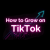 How to Grow on TikTok in 2026 (Algorithm, Strategy, and What Actually Works)
