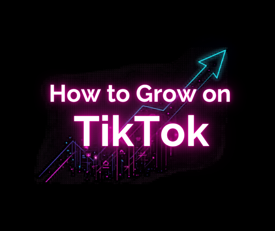 how to grow on TikTok
